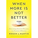 Cover of When More Is Not Better by Roger L. Martin